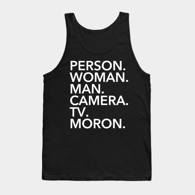 Person, Woman, Man, Camera, TV, Moron Tank Top by skittlemypony